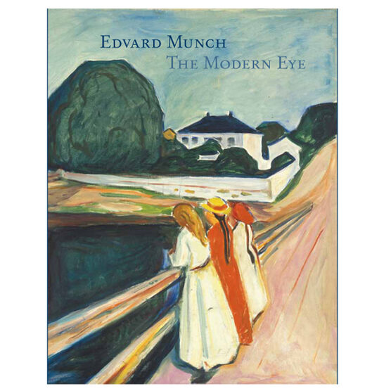 Edvard Munch: The Modern Eye (hardback)
