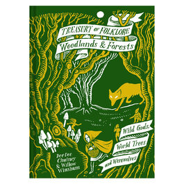 Treasury of Folklore, Woodlands and Forests: Wild Gods, World Trees and Werewolves