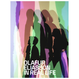 Olafur Eliasson: In Real Life exhibition book