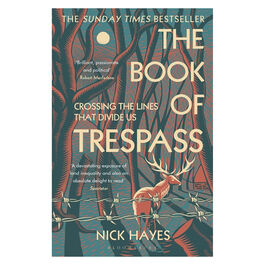 The Book of Trespass: Crossing the Lines that Divide Us