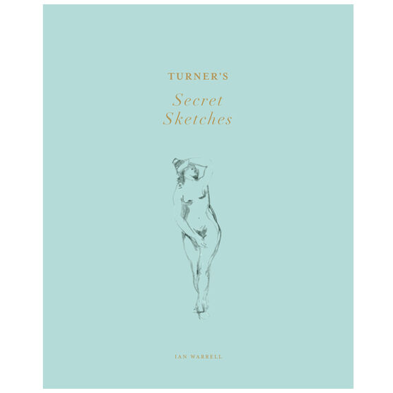 Turner S Secret Sketches Books Tate Shop Tate