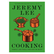 Cooking : Simply and Well, for One or Many