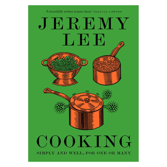 Cooking : Simply and Well, for One or Many