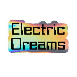 Holographic Electric Dreams sticker