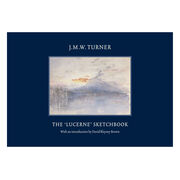 J.M.W. Turner: The Lucerne Sketchbook