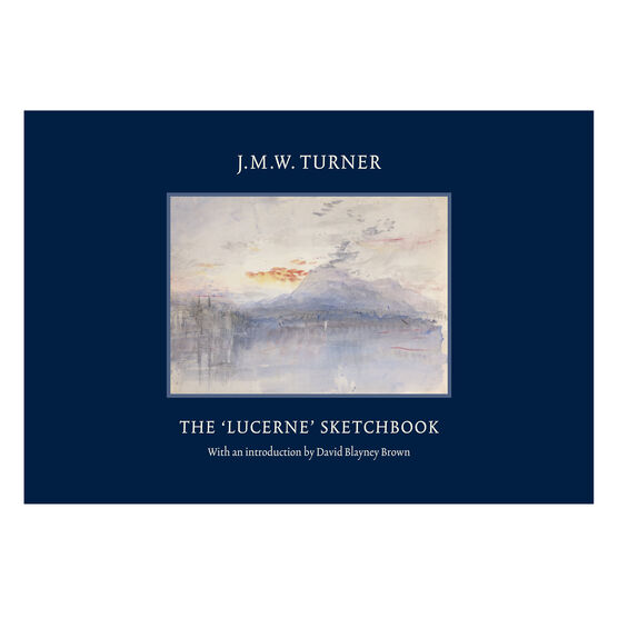 J.M.W. Turner: The Lucerne Sketchbook