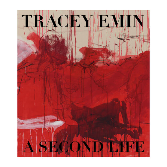 Tracey Emin: A Second Life paperback exhibition book (Pre-order)