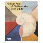 Hilma af Klint and Piet Mondrian: Forms of Life exhibition book (paperback)