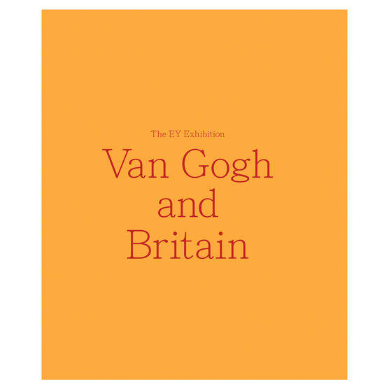 The EY Exhibition: Van Gogh and Britain exhibition book (hardback)