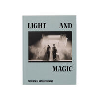 Light and Magic: The Birth of Art Photography exhibition book