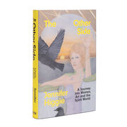 The Other Side: A Journey into Women, Art and the Spirit World