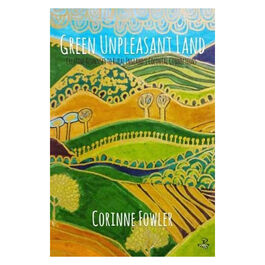 Green Unpleasant Land: Creative Responses to Rural England's Colonial Connections