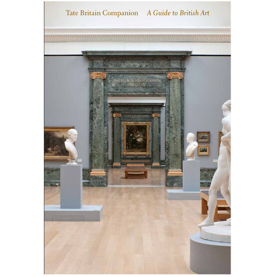 Tate Britain Companion: A Guide to British Art