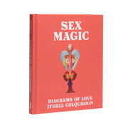 Sex Magic - Diagrams of Love - Ithell Colquhoun – 50 Watts Books