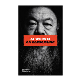 Ai Weiwei: On Censorship signed book