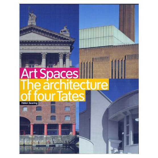 Art Spaces: The Architecture of the Four Tates