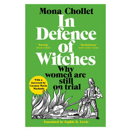 In Defence of Witches: Why women are still on trial