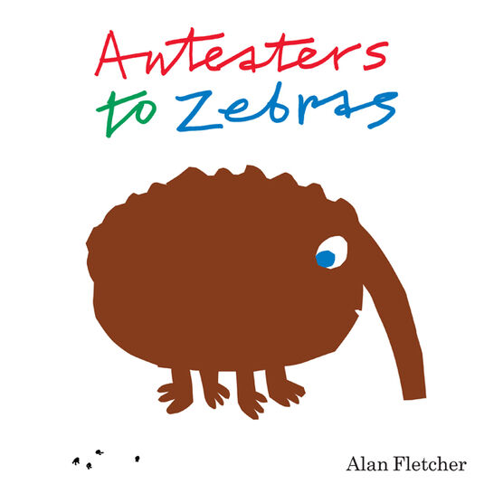 Anteaters to Zebras