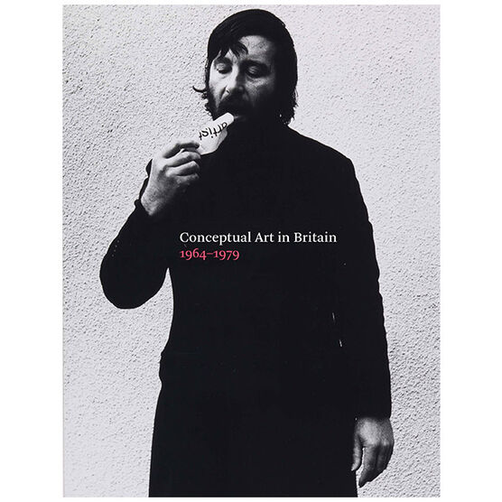 Conceptual Art in Britain 1964-79