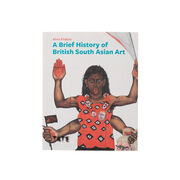 A Brief History of British South Asian Art