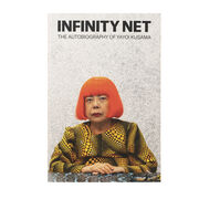 Infinity Net: The Autobiography of Yayoi Kusama