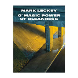Mark Leckey: O' Magic Power of Bleakness exhibition book